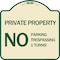 Signmission Private Property No Parking No Trespassing U Turns! Heavy-Gauge Alum Sign, 18" x 18", TG-1818-24621 A-DES-TG-1818-24621 - alternate 1